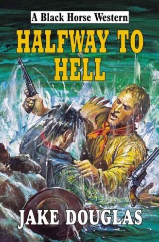 Halfway to Hell by Jake Douglas